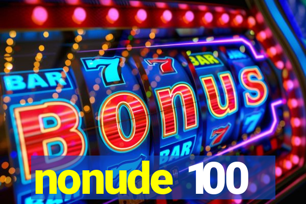 nonude 100